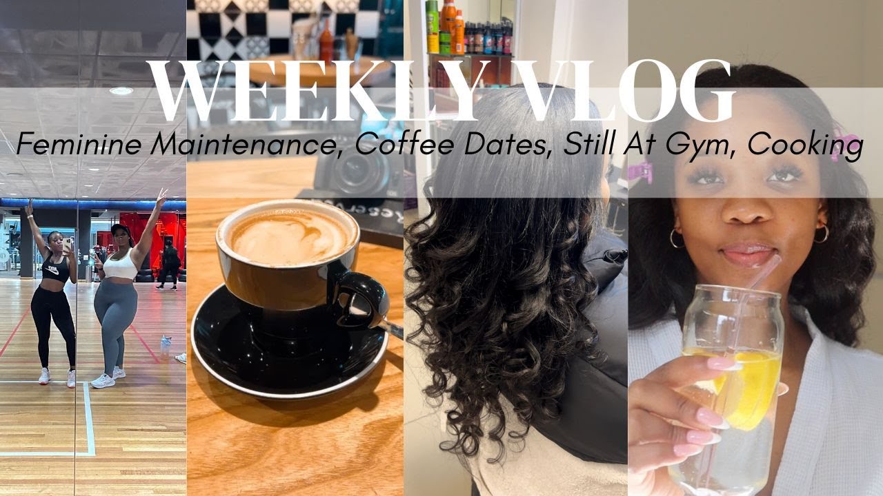 WEEKLY VLOG| Feminine Maintenance, Coffee Dates, Still At Gym, Cooking, My Current Filming Setup etc