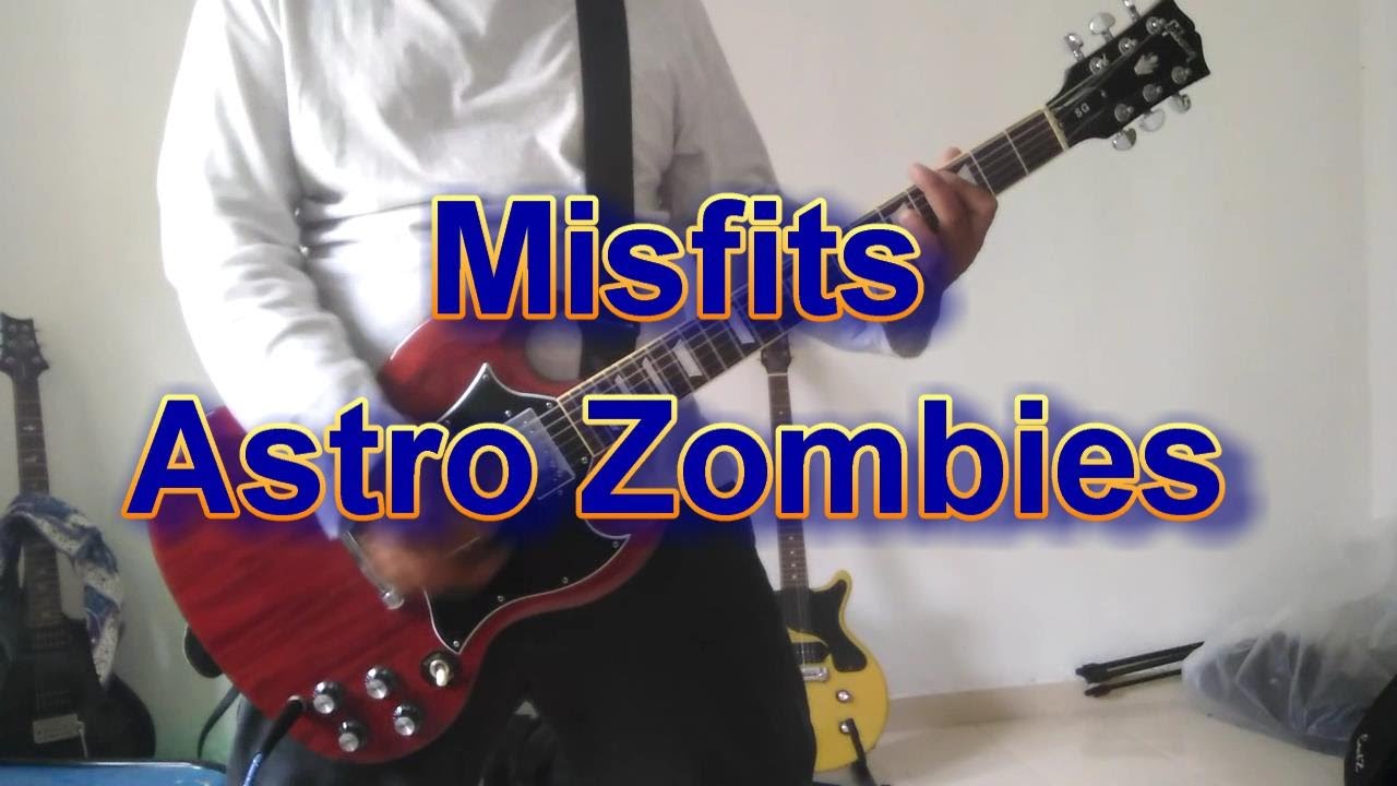 Misfits - Astro Zombies (Guitar Cover)