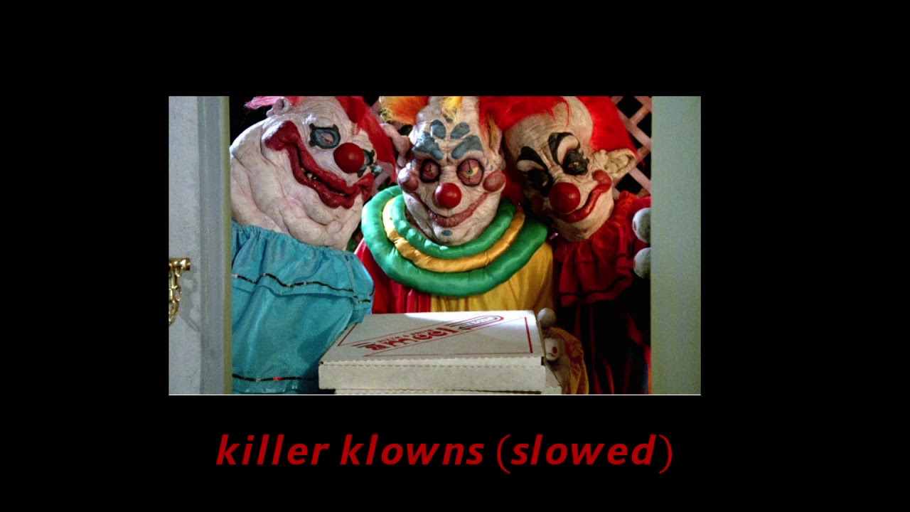 the dickies - killer klowns (slowed)