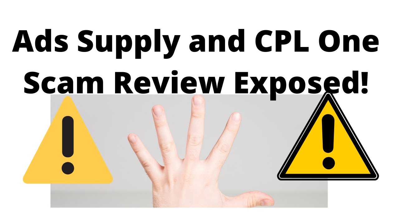 Ads Supply and CPL One Scam Review - Exposed!