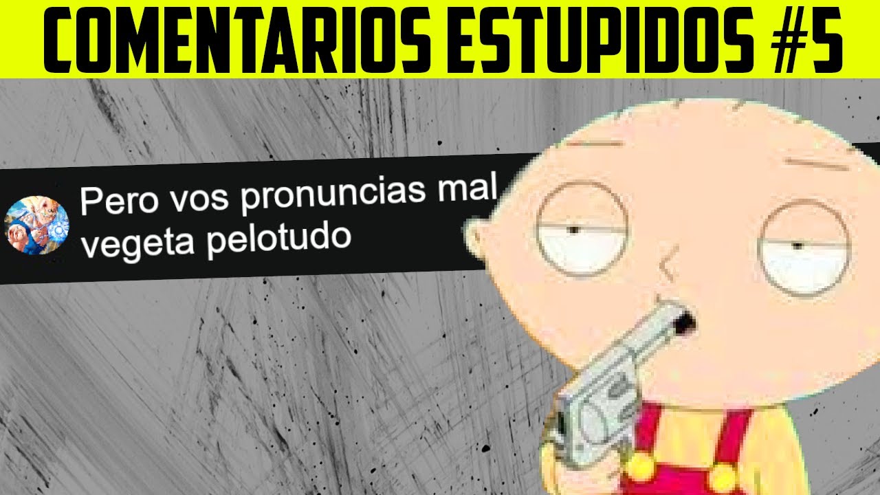 RESPONDIENDO COMENTARIOS ESTÚPIDOS #5
