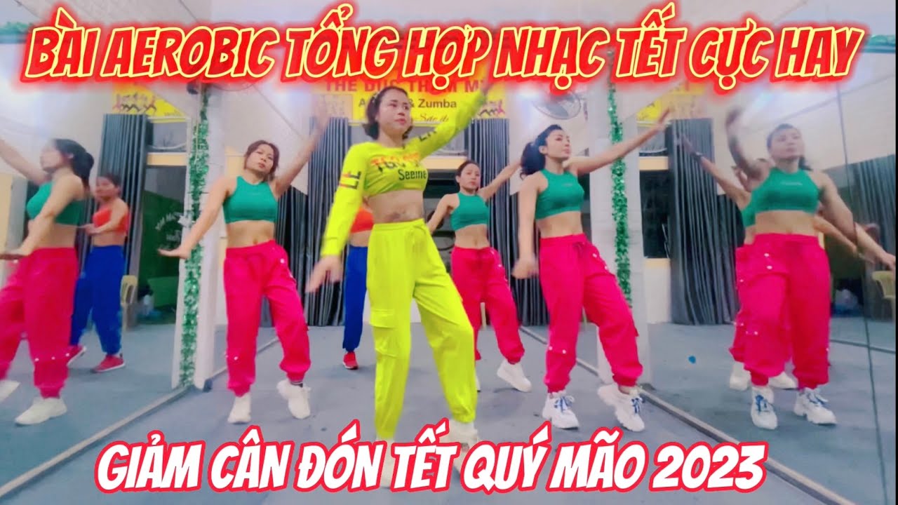 Aerobic Bài Nhạc TẾT Cực Hay | Giảm Cân Nhanh Đón Xuân 2023.