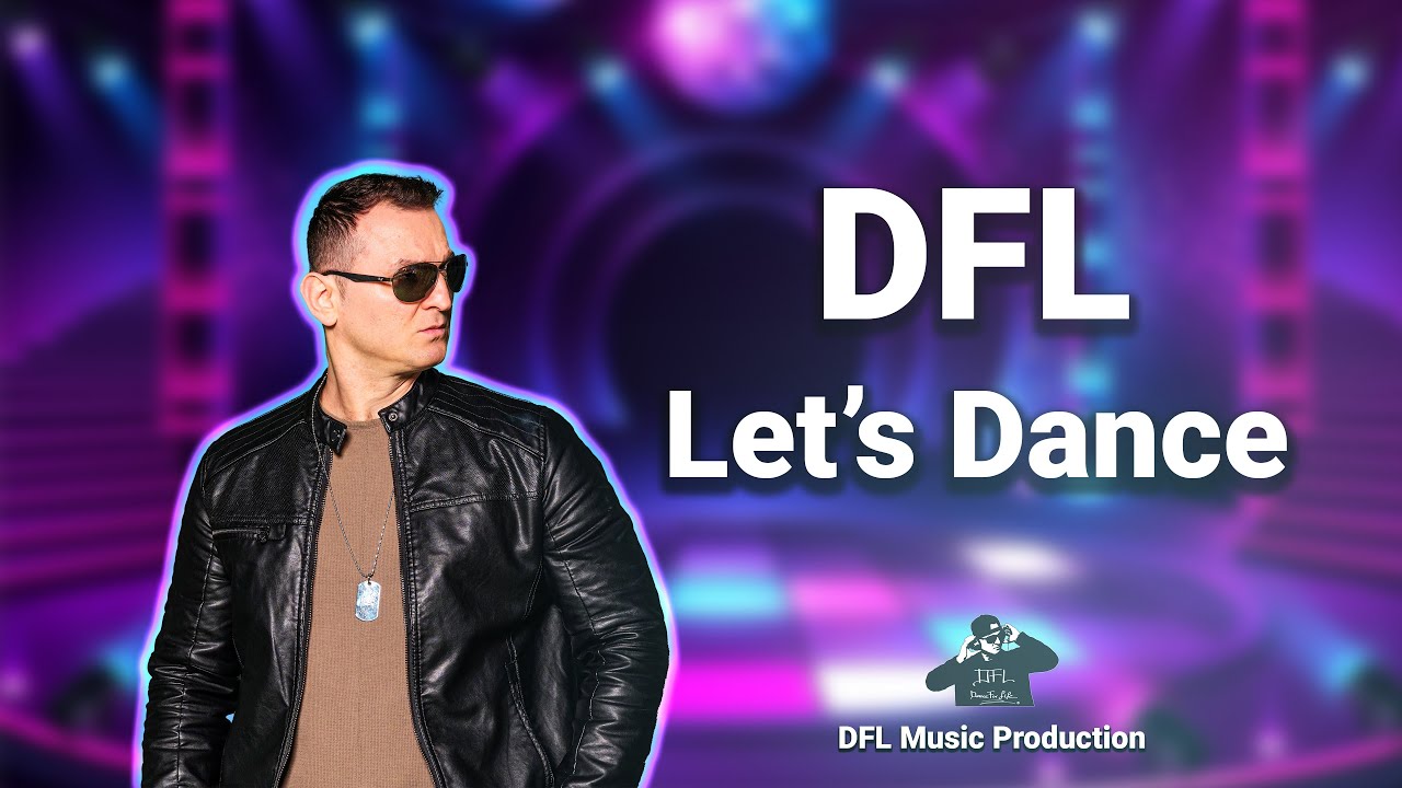 DFL - Let's dance