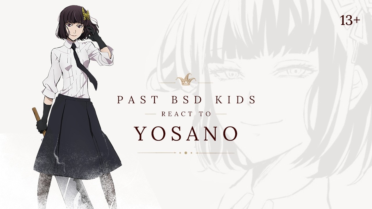 🦋|| PAST BSD KIDS REACT TO YOSANO || put in 2x speed!!