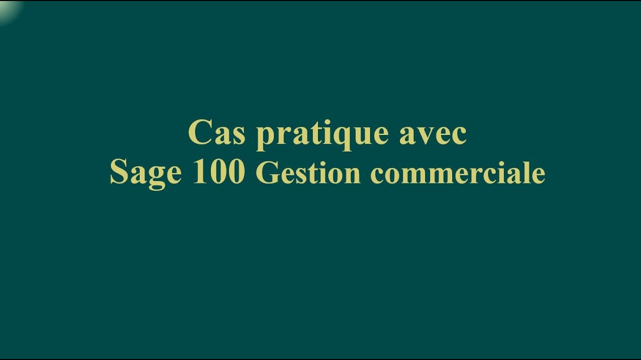 01 - CREATION ET PARAMETRAGE DU FICHIER COMMERCIAL