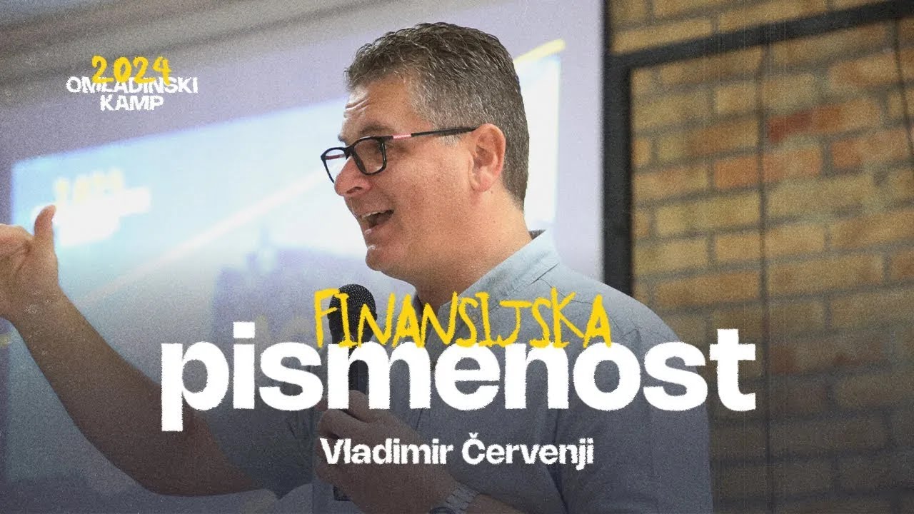 V. Červenji - Finansijska pismenost (1. deo) | Omladinski kamp 2024