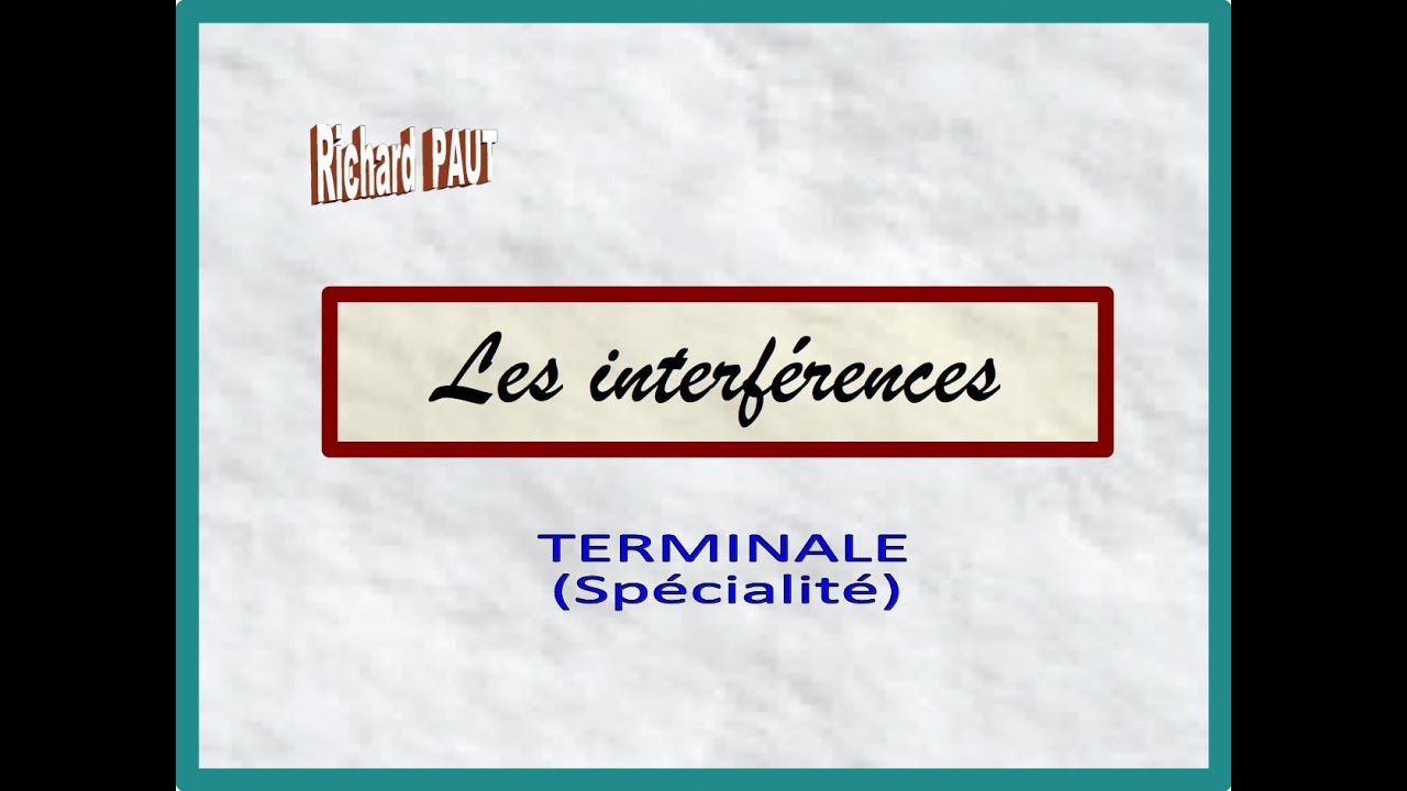 Les interf&eacute;rences - Terminale (SPE)