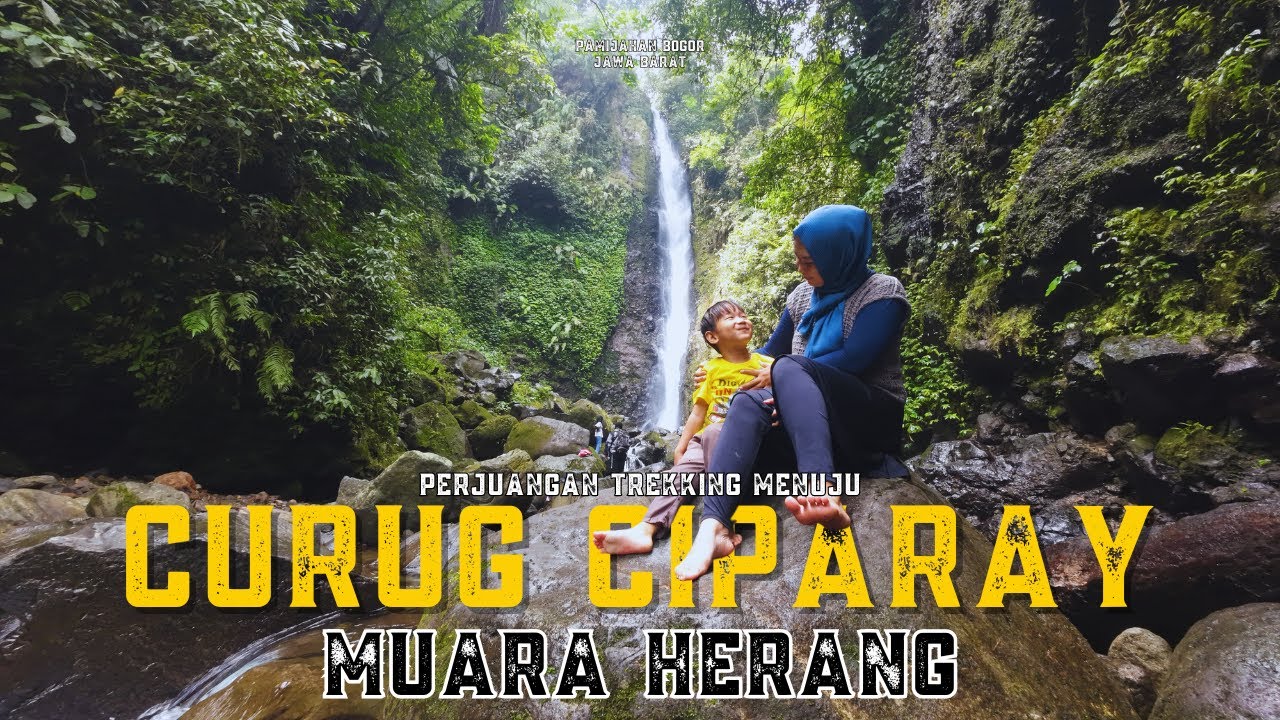 Perjuangan Trekking Menuju CURUG CIPARAY MUARA HERANG | Air Terjun Tertinggi Ke 2 Di Bogor