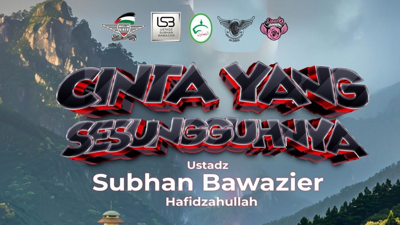 Road2Jannah X MBI  - Cinta yang sesungguhnya | Ustadz Subhan Bawazier