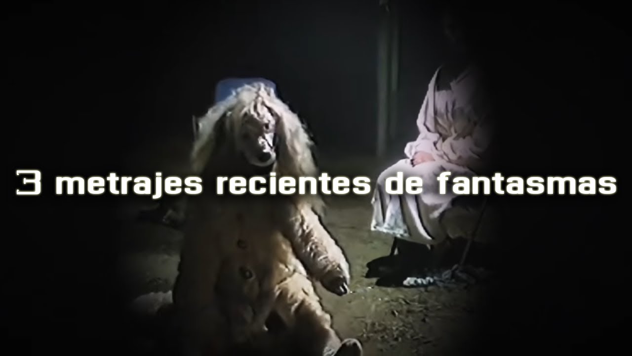 3 Metrajes Recientes de Fantasmas