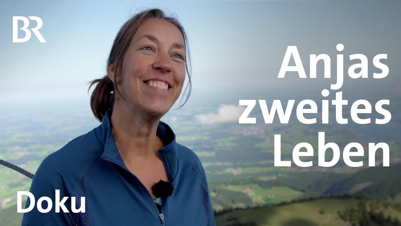 Der Unfall, die Narben und die Kampenwand: Anjas zweites Leben | Doku 1/6 | BR | Bergmenschen | Berg