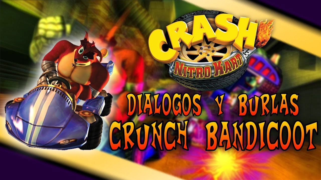 CRASH NITRO KART | VOZ DE CRUNCH BANDICOOT EN ESPAÑOL
