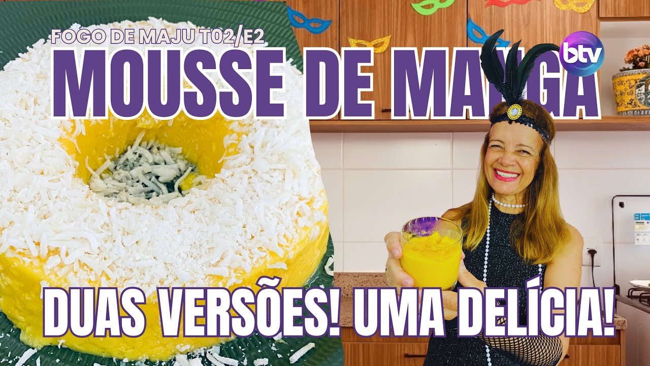 FOGO DE MAJU | Mousse de Manga: Cremoso ou de Corte - DUAS VERSÕES DELICIOSAS! (T02 E02)