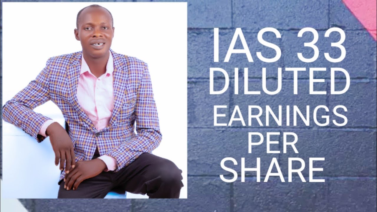 IAS 33 Diluted Earnings Per Share (ACCA, CPA, ICAN, ICAG,Financial/Strategic Business Reporting) EPS