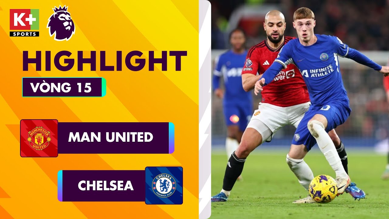 MAN UNITED - CHELSEA: THAY ĐỔI BỘ MẶT HOÀN TOÀN, MCTOMINAY PHONG ĐỘ CỰC ĐẠI | NGOẠI HẠNG ANH 23-24