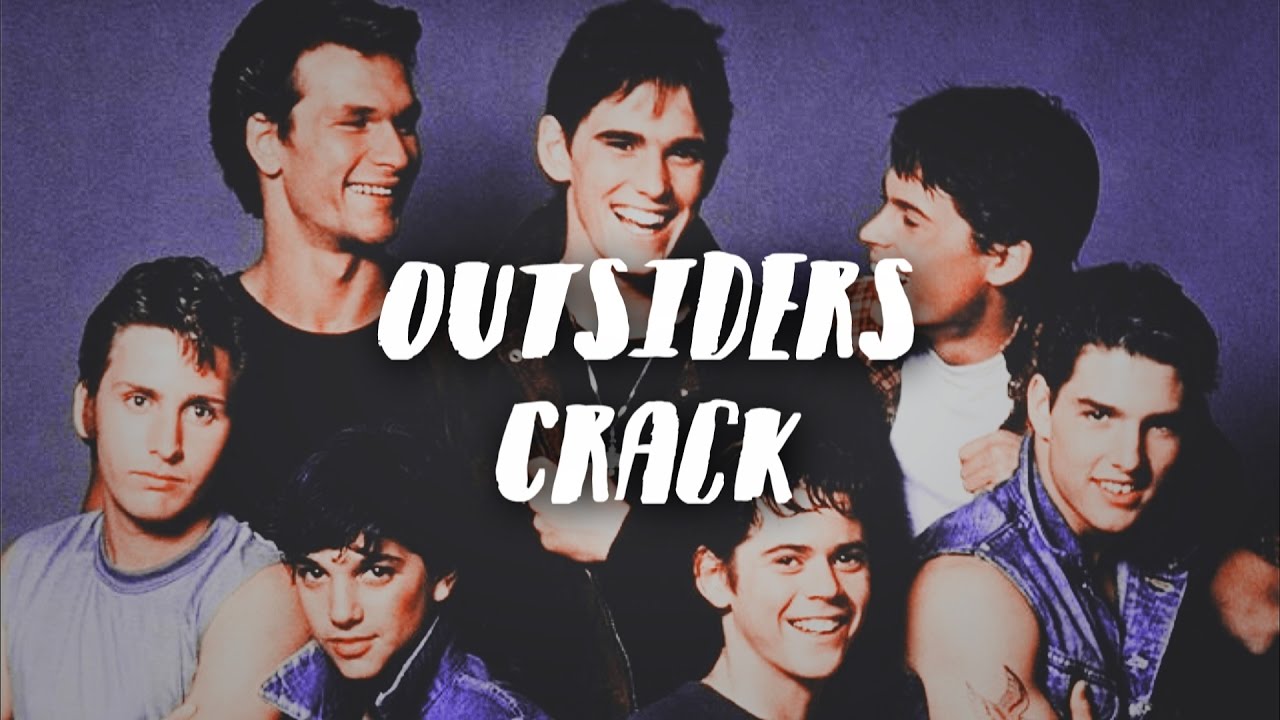 The Outsiders Crack