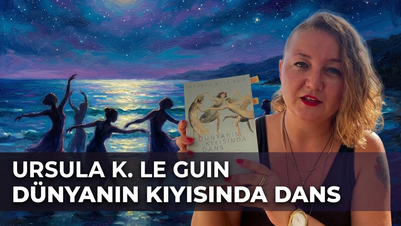 Ursula K. Le Guin - Dünyanın Kıyısında Dans