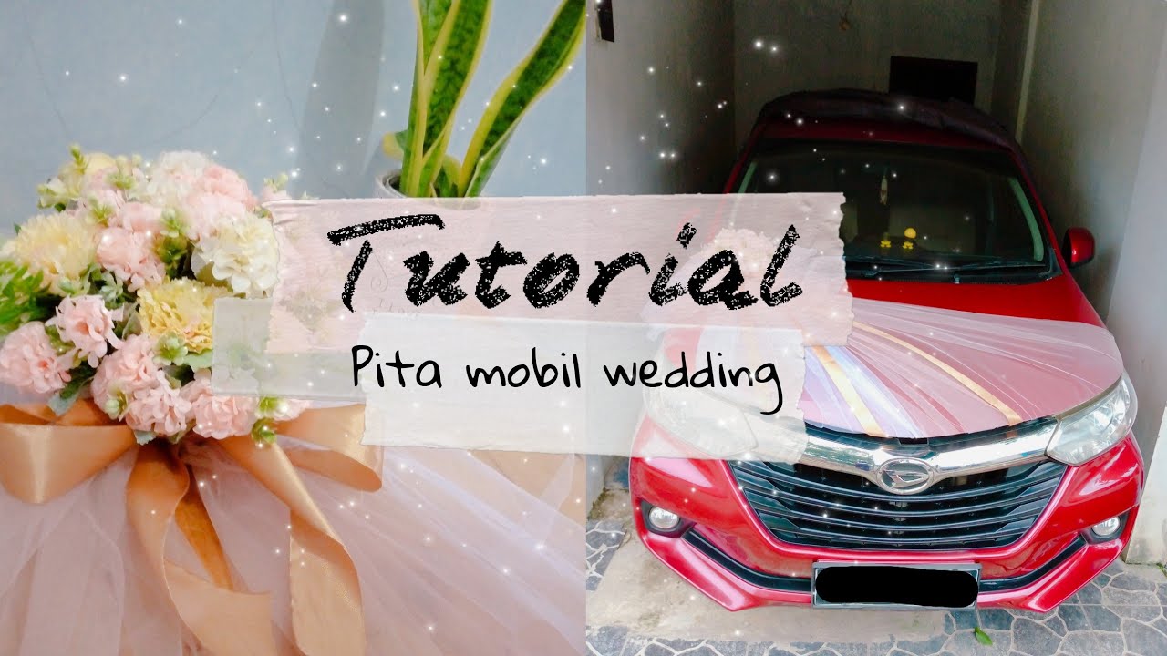 CARA MEMBUAT PITA MOBIL WEDDING