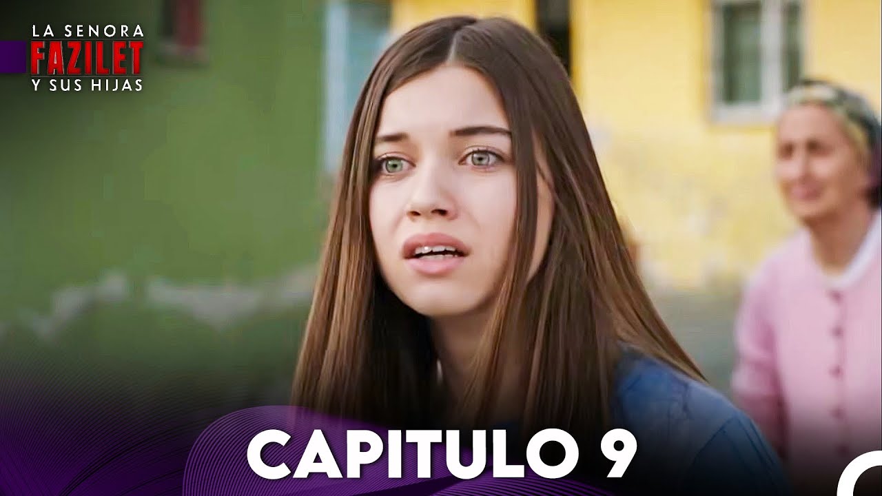 La Señora Fazilet y Sus Hijas Capítulo 9 Versión Larga (Doblado en Español)