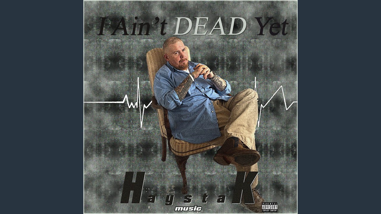 I Ain't Dead Yet