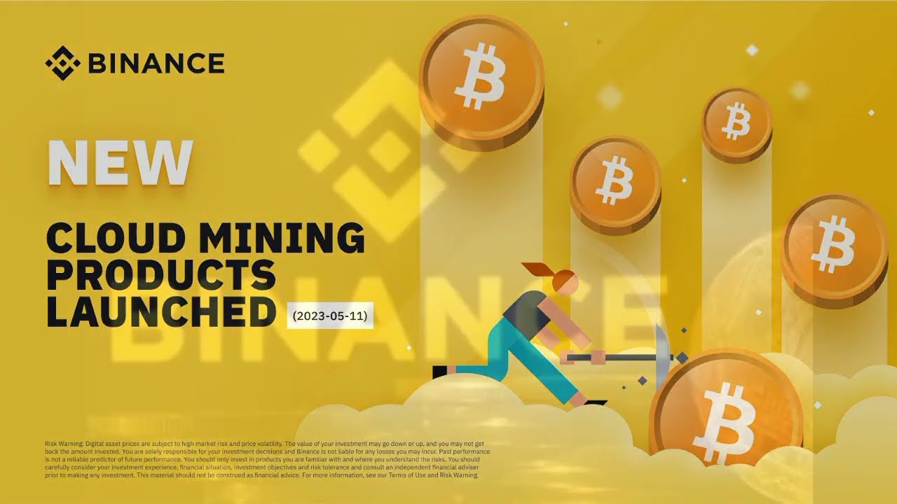 Binance Launched BTC New Cloud Mining  (2023-05-11)