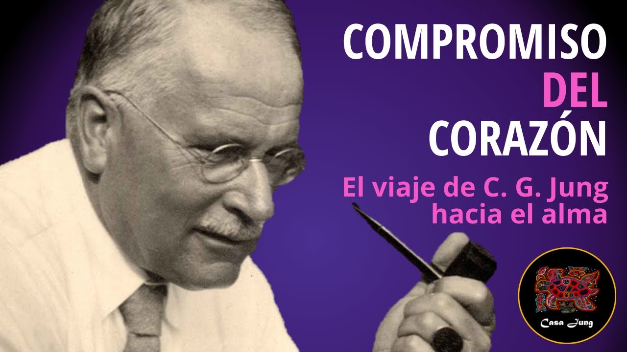 (Completo) Compromiso de Corazón. El extraordinario viaje de C. G. Jung hacia el alma #carljung