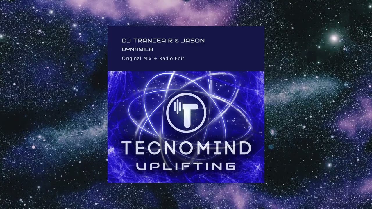 DJ Tranceair & Jason - Dynamica (Original Mix) [TECNOMIND UPLIFTING]