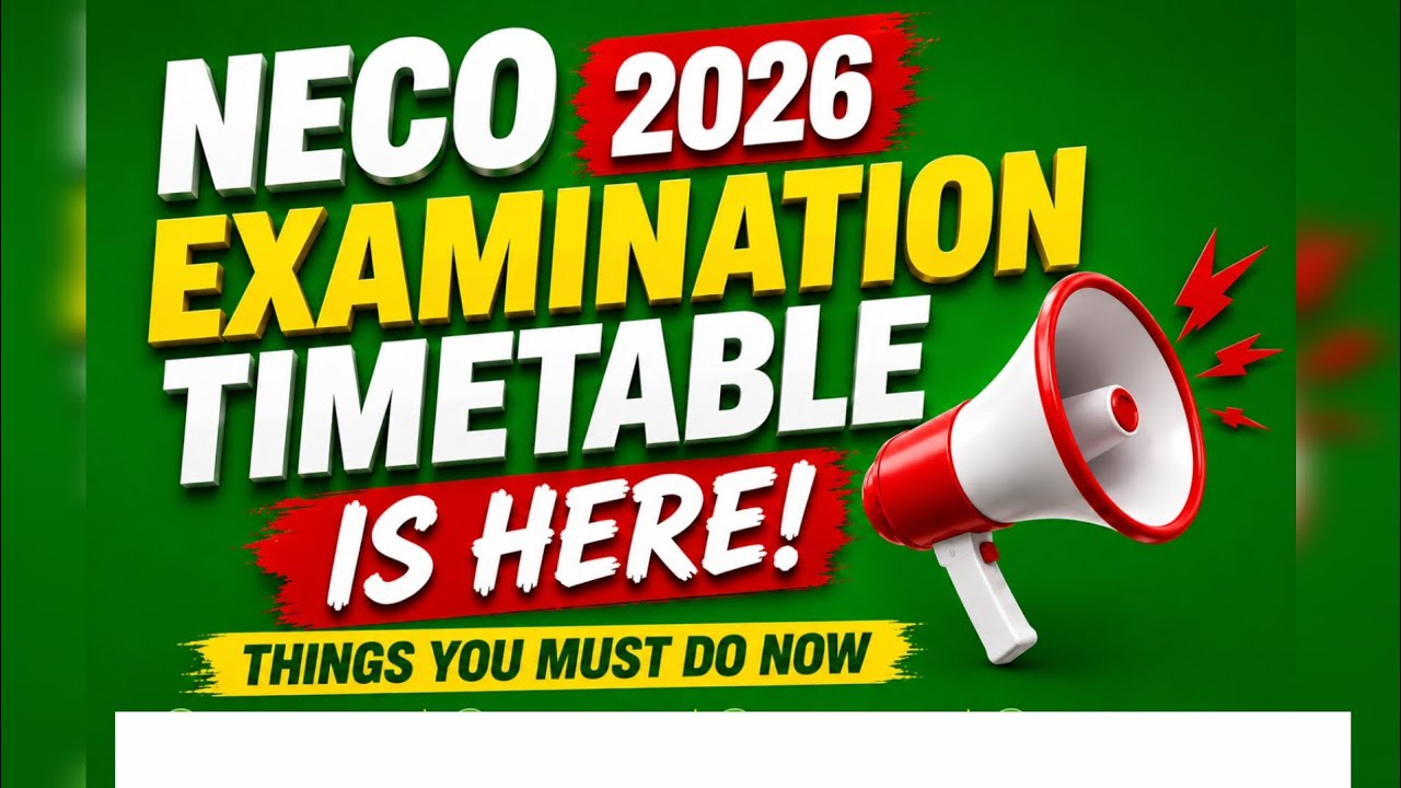 FINALLY, NECO 2026 TIME TABLE RELEASED/ DON&rsquo;T BE LEFT OUT! FULL DETAILS OUT NOW !