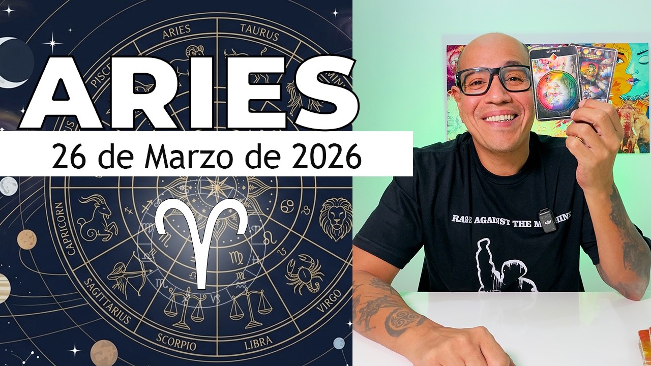 ARIES | Hor&oacute;scopo de hoy 26 de Marzo 2026
