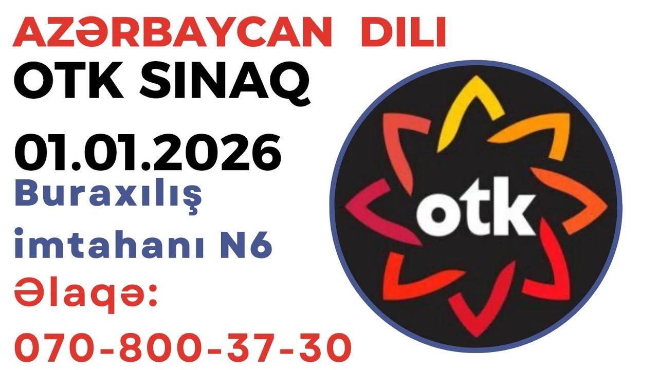 01.01.2026 OTK Sınaq6#Buraxılış 9-cu sinif#Əlaqə 070-800-37-30