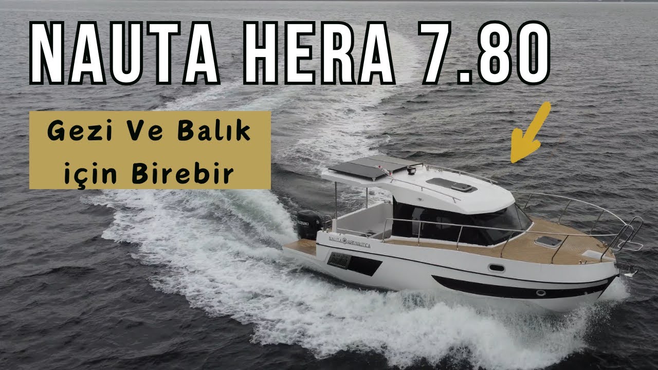 İster Gez İster Balık Tut┃Cep Yakmayan Yat NAUTA HERA 7.80
