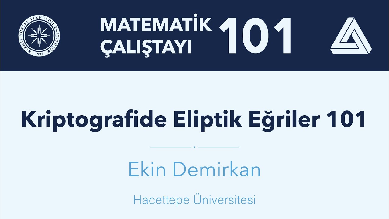 Kriptografide Eliptik Eğriler 101 - Ekin Demirkan