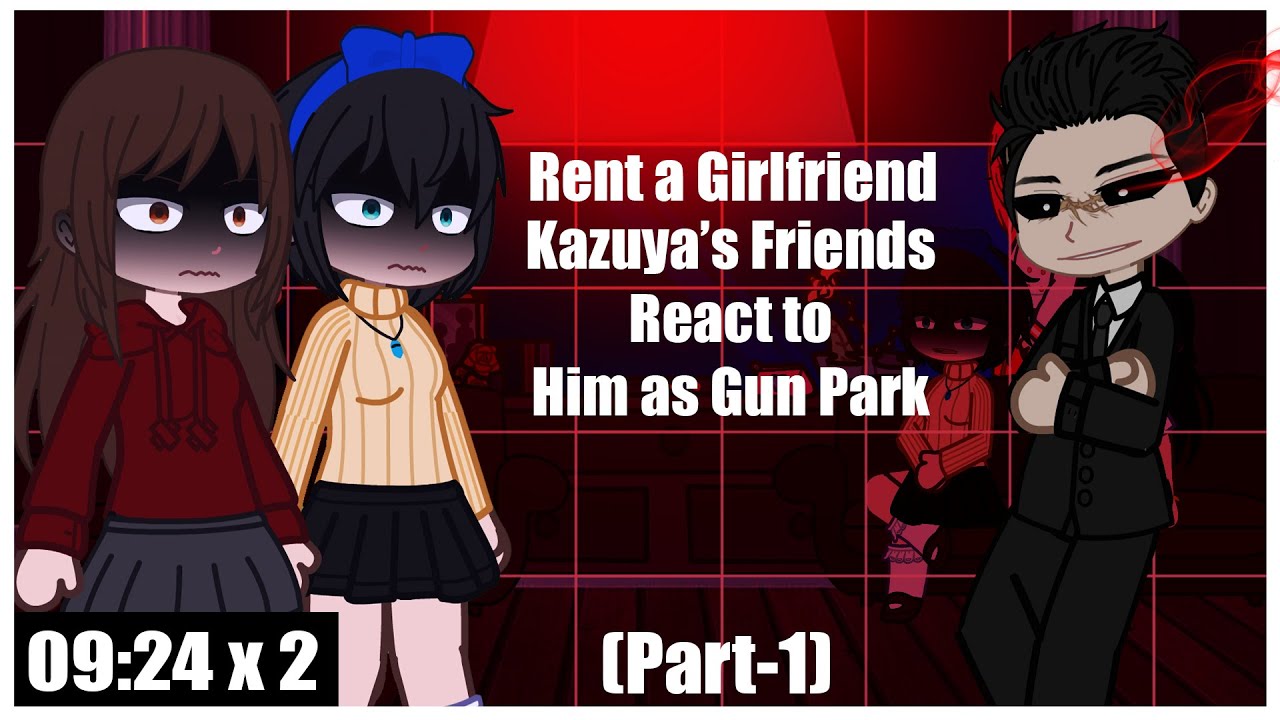||RENT A GIRLFRIEND|| Kazuya's friends react to him as Gun||PART-1||