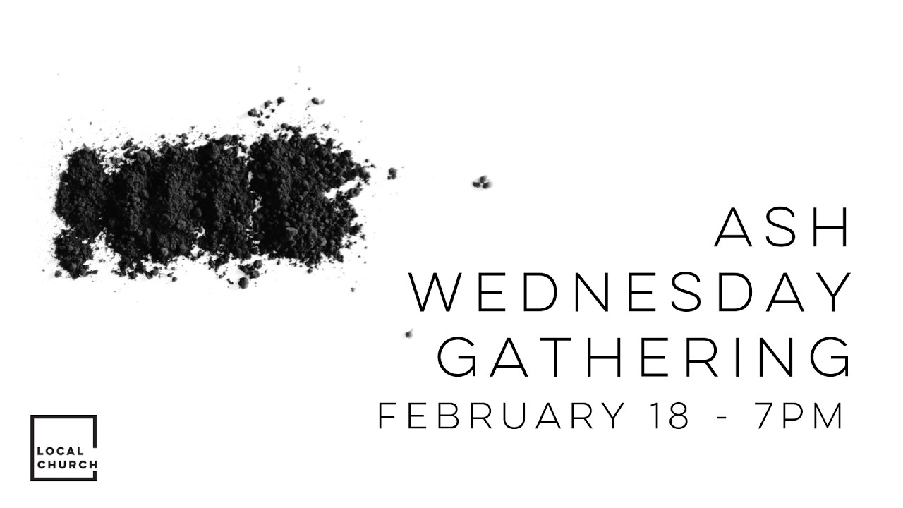 Ash Wednesday Gathering 2.18.2026