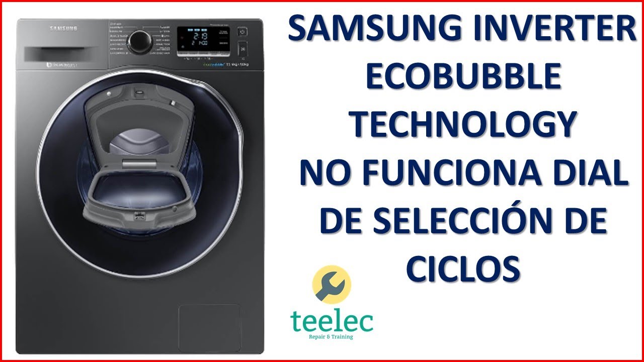 Lavadora Samsung Inverter, ECOBUBBLE Technology, No Funciona Dial De Selección de Ciclos
