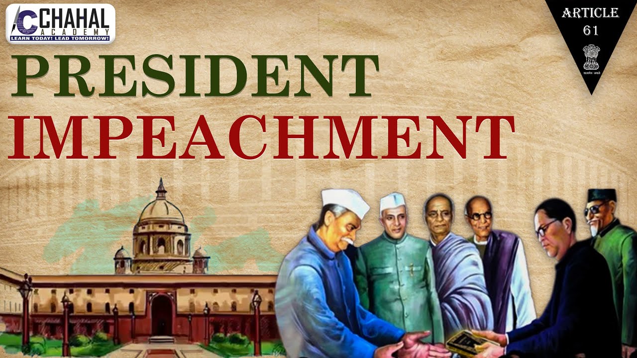 President Impeachment for IAS/UPSC Civil Services Exam: Indian Polity Simplified