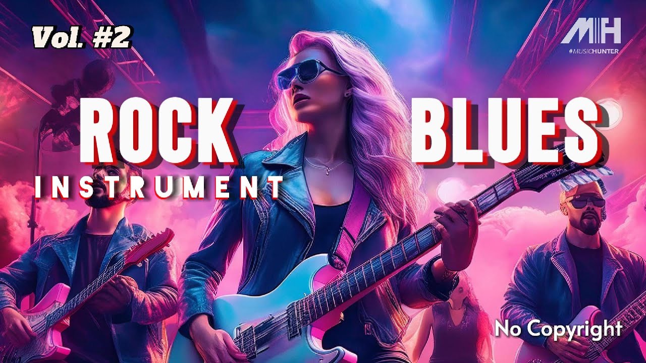ROCK BLUES VOL. 2 INSTRUMENTAL 1 HOUR (No Copyright) Music for Your Life