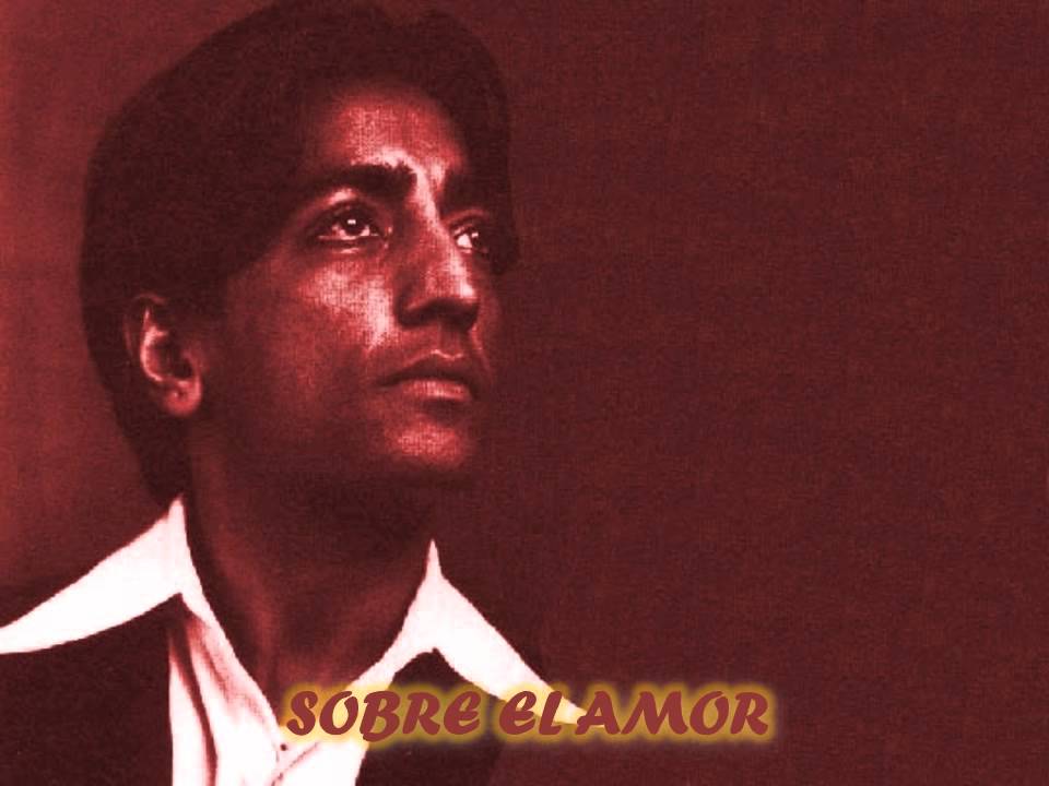SOBRE EL AMOR - Krishnamurti