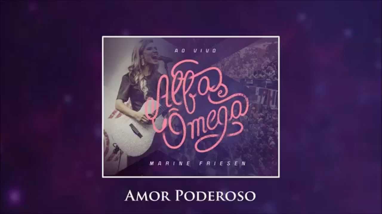 Amor Poderoso - Marine Friesen (CD Alfa e &Ocirc;mega)