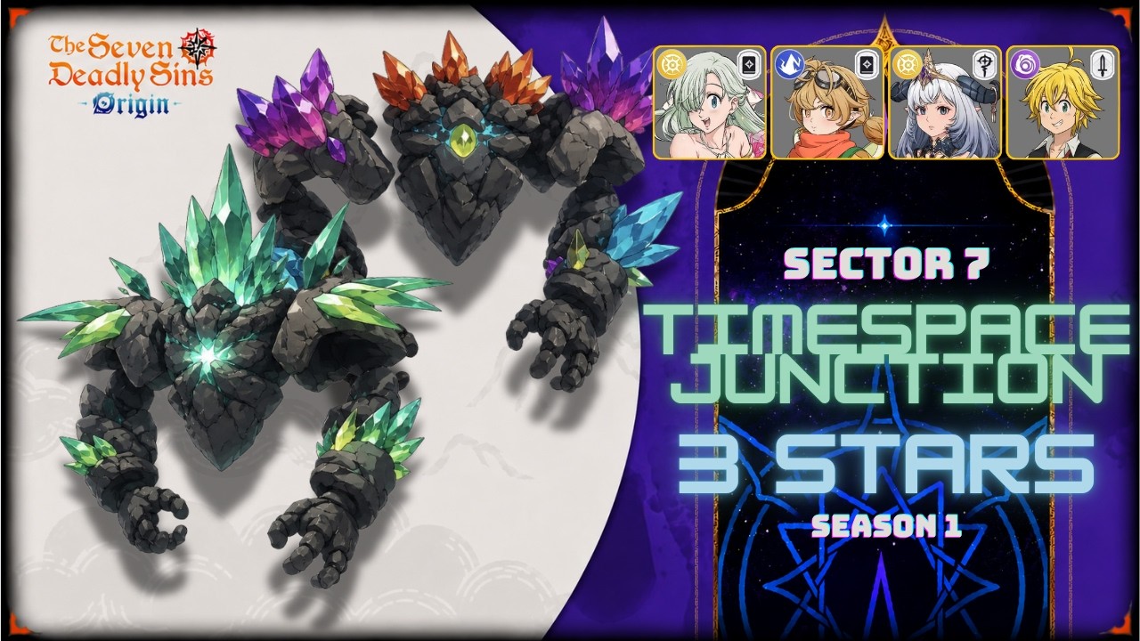 7DS Origin - Timespace Junction Sector 7 - 3 Stars - Season 1