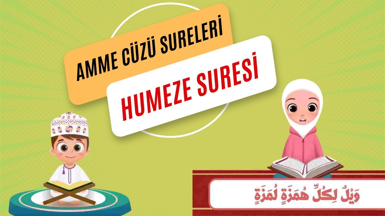 Çocuklar için HÜMEZE SURESİ - dindersi video AMME CÜZÜ sureleri