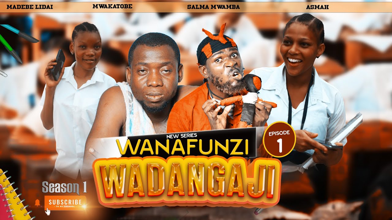 WANAFUNZI WADANGAJI  01 I #MWAKATOBE #MADEBELIDAI #clamvevo