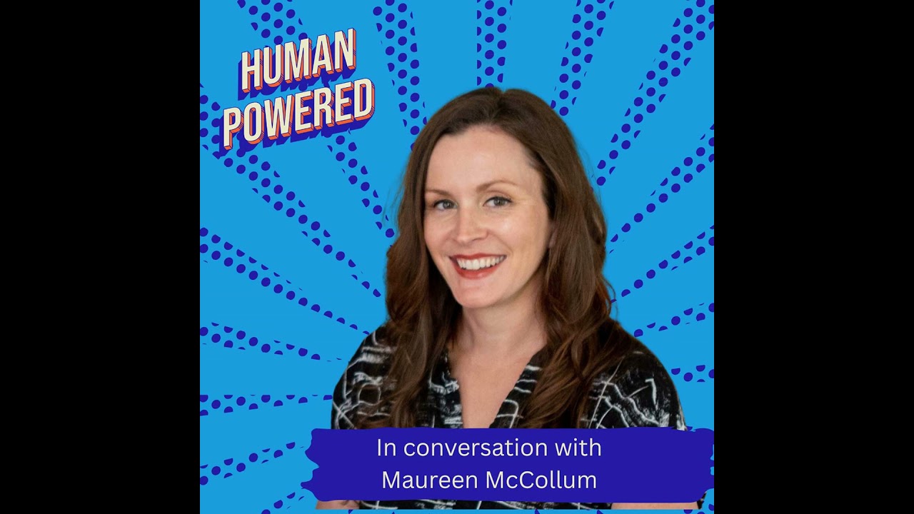 Human Powered: In Conversation with Maureen McCollum