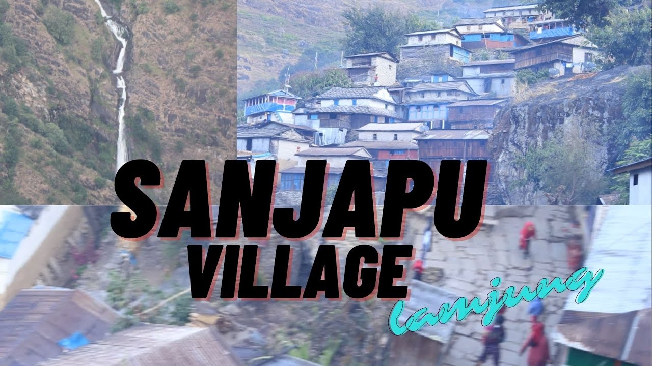 Lamjung - Sanjapu a beautiful village !!!!!!!!! part-1