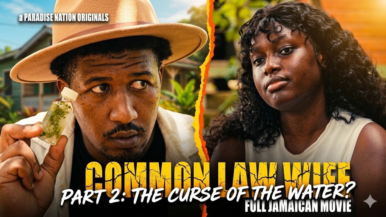 COMMON LAW WIFE PART 1 - FULL JAMAICAN MOVIE || a PARADISE NATION ORIGINALS