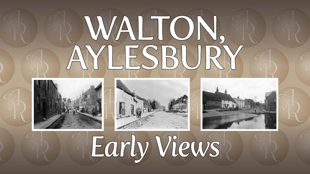 Walton, Aylesbury - Early Views