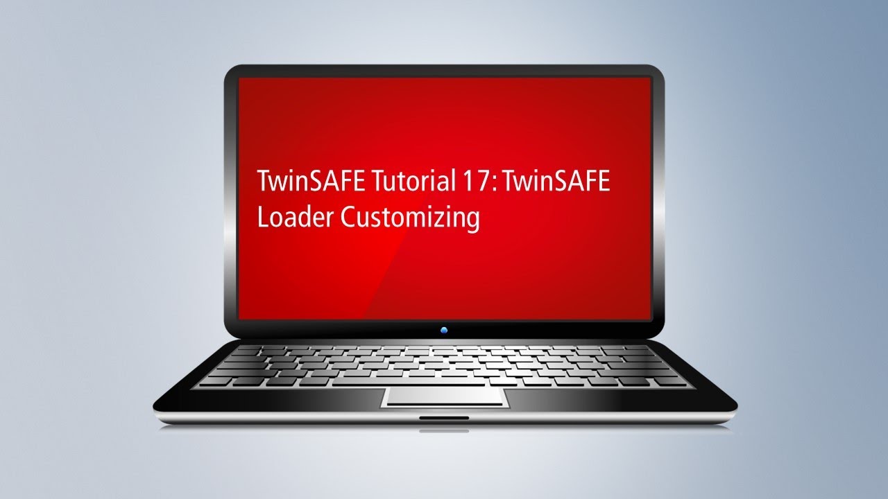 TwinSAFE Tutorial 17: TwinSAFE Loader Customizing