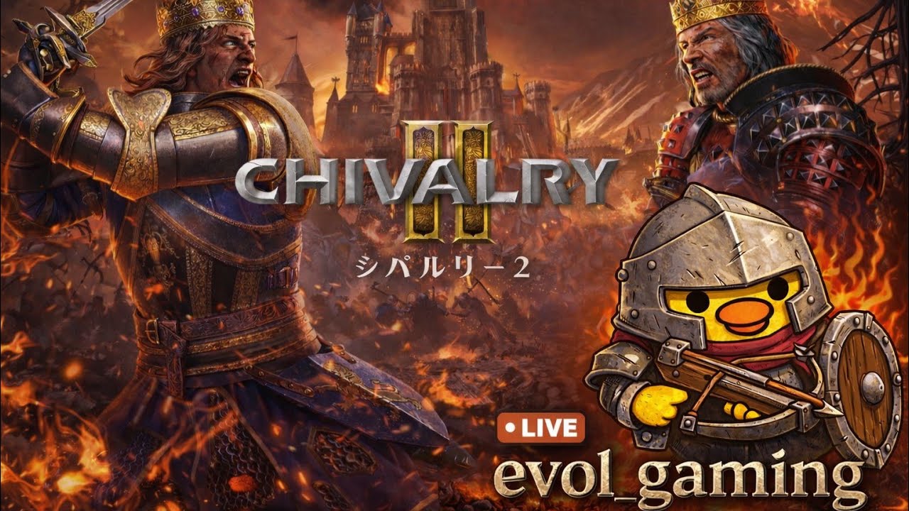 深夜の配信【CHIVALRY2 】シバルリー2 #115