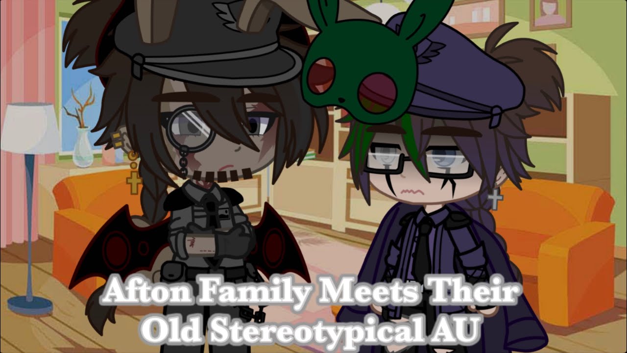 Afton Family Meets Their Stereotypical AU | Main AU | • S I L V E R •