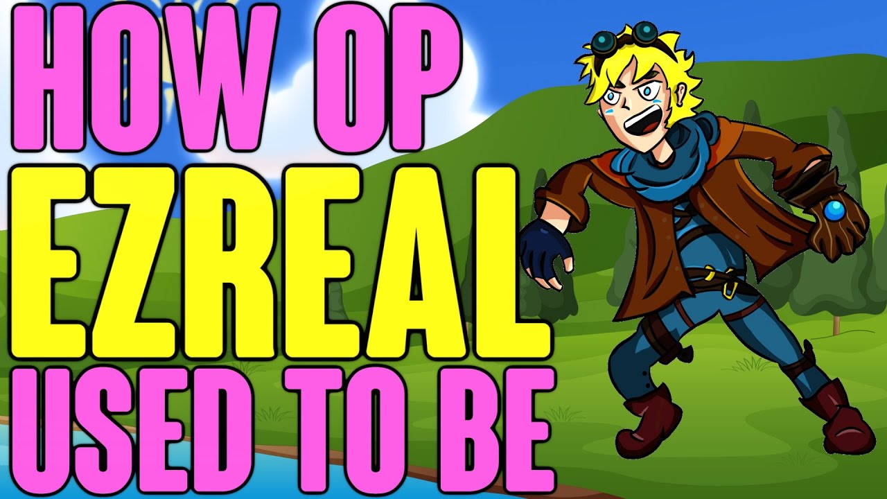 How OP Ezreal Used To Be